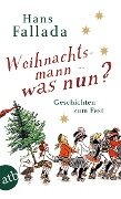 Weihnachtsmann - was nun? - Hans Fallada