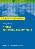 1984 - Nineteen Eighty-Four von George Orwell. Königs Erläuterungen. - George Orwell, Maria-Felicitas Herforth