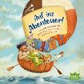 Auf ins Abenteuer! - Kirsten Boie, Anja Fröhlich, Cornelia Funke, Paul Maar