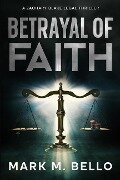 Betrayal of Faith - Mark M Bello