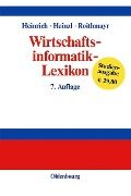 Wirtschaftsinformatik-Lexikon - Lutz J. Heinrich, Armin Heinzl, Friedrich Roithmayr