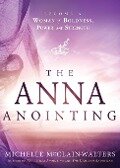 Anna Anointing - Michelle Mcclain-Walters
