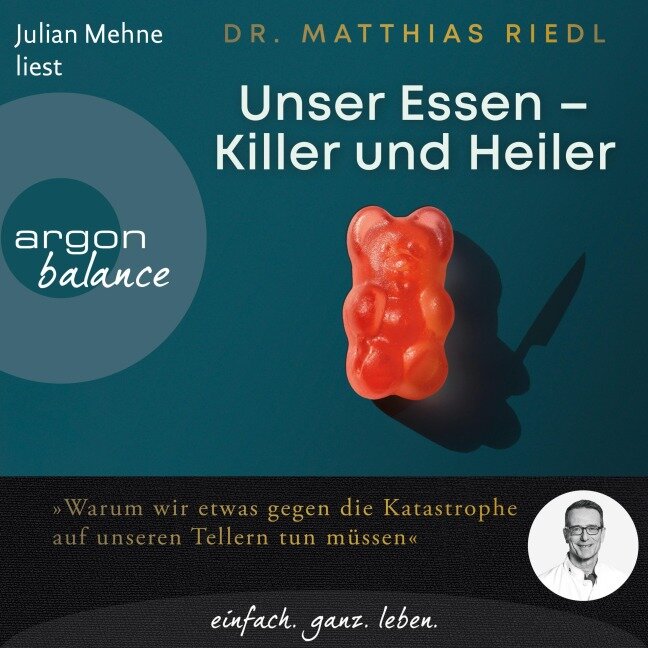 Unser Essen - Killer und Heiler - Matthias Riedl