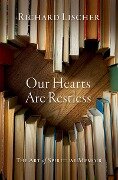Cover-Bild zum Titel 'Our Hearts Are Restless' von 'Richard Lischer'