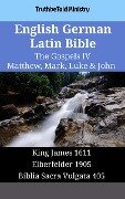 Cover-Bild zum Titel 'English German Latin Bible - The Gospels IV - Matthew, Mark, Luke & John' von ''