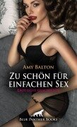 Zu schön für einfachen Sex | Erotische Geschichte - Amy Balton