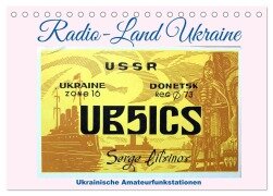 Radio-Land Ukraine - Ukrainische Amateurfunkstationen (Tischkalender 2026 DIN A5 quer), CALVENDO Monatskalender - Henning von Löwis of Menar