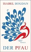 Der Pfau - Isabel Bogdan