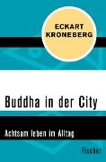 Buddha in der City - Eckart Kroneberg
