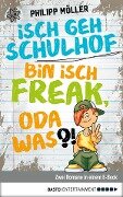 Isch geh Schulhof / Bin isch Freak, oda was?! - Philipp Möller