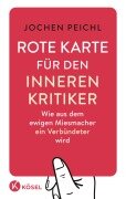 Rote Karte für den inneren Kritiker - Jochen Peichl