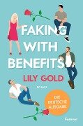 Faking With Benefits - Lily Gold