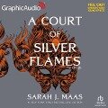 A Court of Silver Flames (2 of 2) [Dramatized Adaptation] - Sarah J Maas