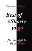 Cover-Bild zum Titel 'Best of Shorty to go' von 'Susanne Henke'