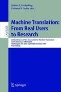Machine Translation: From Real Users to Research - 