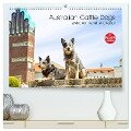 Australian Cattle Dogs zwischen Kunst und Kultur (hochwertiger Premium Wandkalender 2025 DIN A2 quer), Kunstdruck in Hochglanz - Fotodesign Verena Scholze