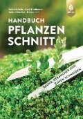 Handbuch Pflanzenschnitt - Heinrich Beltz, Gerd Großmann, Heiko Hübscher, Helmut Pirc