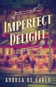 Imperfect Delight - Andrea De Carlo