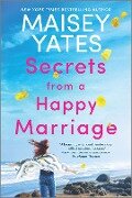 Secrets from a Happy Marriage (Original) - Maisey Yates