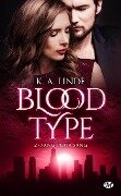 Blood Type, T2 : Sang pour sang - K. A. Linde