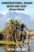 Cover-Bild zum Titel 'Conversational Arabic Quick and Easy' von 'Yatir Nitzany'
