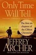 Only Time Will Tell: the first six chapters - Jeffrey Archer