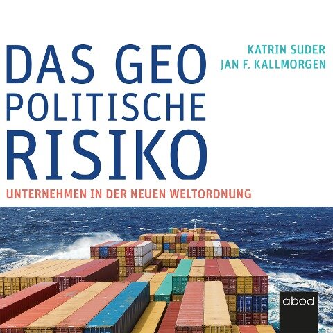 Das geopolitische Risiko - Jan F. Kallmorgen, Katrin Suder