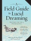 A Field Guide to Lucid Dreaming - Dylan Tuccillo, Jared Zeizel, Thomas Peisel