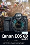 Cover-Bild zum Titel 'Canon EOS 6D Mark II - Das umfangreiche Praxisbuch' von 'Kyra Sänger, Christian Sänger'
