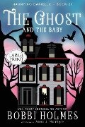 The Ghost and the Baby - Bobbi Holmes, Anna J McIntyre