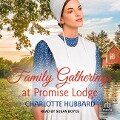 Family Gatherings at Promise Lodge - Charlotte Hubbard