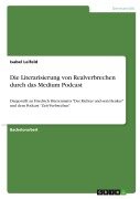 Cover-Bild zum Titel 'Die Literarisierung von Realverbrechen durch das Medium Podcast' von 'Isabel Leifeld'