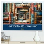 Das versteckte Universum (hochwertiger Premium Wandkalender 2026 DIN A2 quer), Kunstdruck in Hochglanz - Daniela Tapper