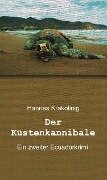 Der Küstenkannibale - Hannes Krakolinig