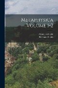 Metaphysica Volume 1-2 - Hermann Bonitz, Aristotle Aristotle