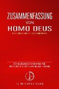 Zusammenfassung: Homo Deus: Eine Geschichte von Morgen: Kernaussagen und Analyse des Buchs von Yuval Noah Harari - Minutes Read