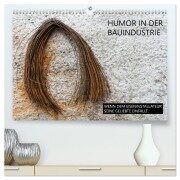 Cover-Bild zum Titel 'Humor in der Bauindustrie (hochwertiger Premium Wandkalender 2026 DIN A2 quer), Kunstdruck in Hochglanz' von 'Peter Molnar'
