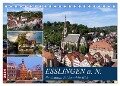Esslingen a. N., die ehemalige Reichsstadt im Blick (Tischkalender 2024 DIN A5 quer), CALVENDO Monatskalender - Klaus-Peter Huschka