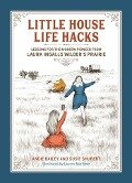 Cover-Bild zum Titel 'Little House Life Hacks' von 'Angie Bailey, Susie Shubert'