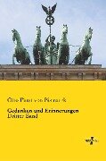 Gedanken und Erinnerungen - Otto Fürst von Bismarck