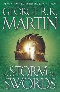 A Storm of Swords: A Song of Ice and Fire: Book Three - George R. R. Martin