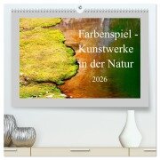 Farbenspiel - Kunstwerke in der Natur 2026 (hochwertiger Premium Wandkalender 2026 DIN A2 quer), Kunstdruck in Hochglanz - Christa Kramer