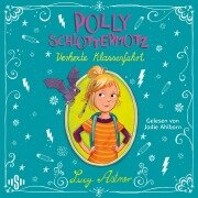 Cover-Bild zum Titel 'Polly Schlottermotz: Verhexte Klassenfahrt' von 'Lucy Astner'
