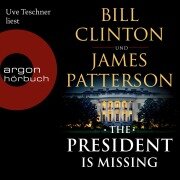 The President is Missing - Bill Clinton, James Patterson