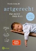 Cover-Bild zum Titel 'artgerecht - Das andere Baby-Buch' von 'Nicola Schmidt'
