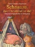 Schnauze, das Christkind ist da - Karen Christine Angermayer