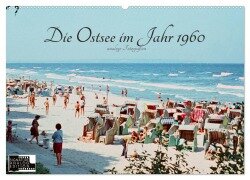 Ostsee im Jahr 1960 (Wandkalender 2025 DIN A2 quer), CALVENDO Monatskalender - Dirk Meutzner