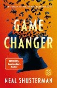 Game Changer - Es gibt unendlich viele Möglichkeiten, alles falsch zu machen - Neal Shusterman