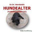 Dr. Dr. Hornbostls Hundealter (Gedankensplitter III) - Hornbostl, Ernst Zloklikovits