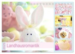 Landhausromantik. Verträumtes Flair in duftigen Farben (Tischkalender 2025 DIN A5 quer), CALVENDO Monatskalender - Rose Hurley